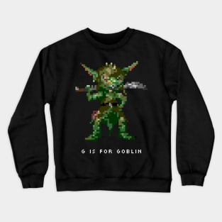 G is for Goblin Crewneck Sweatshirt